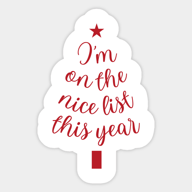 I Am on the Nice List: Spreading Holiday Happiness Sticker by neverland-gifts